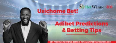 adibet today - Adibet Soccer Predictions and Tips